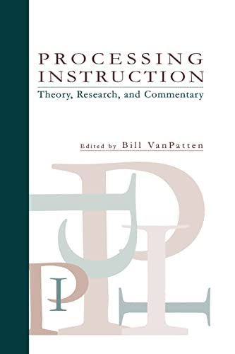 Processing Instruction: Theory， Research， and Commentary (Second Language Acquisition Research Theoretical and Methodological Issu