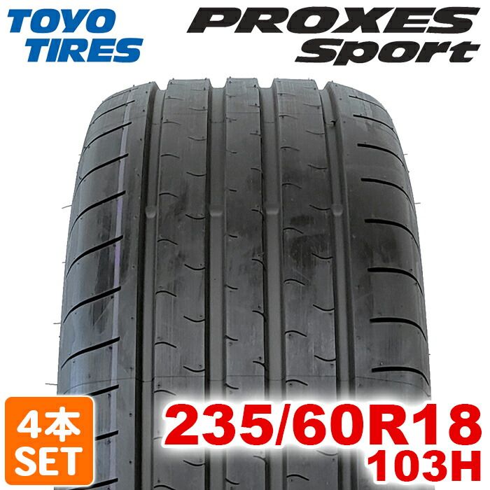 2024年製】 送料無料 TOYO TIRES 235/60R18 103H PROXES Sport C