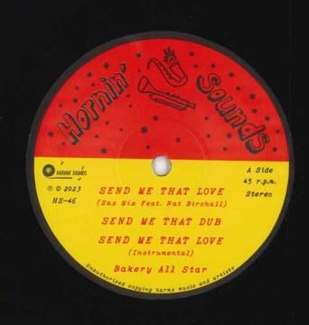12” Bakery All Star Send Me That Love (Sax Mix); Send Me