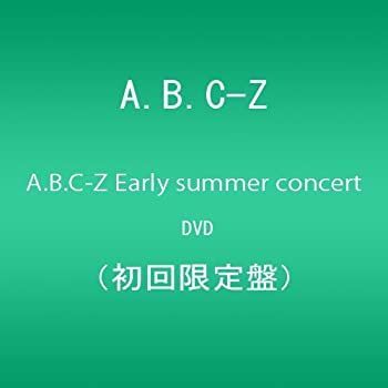 A.B.C-Z Early summer concert DVD(初回限定盤) A.B.C-Z Early