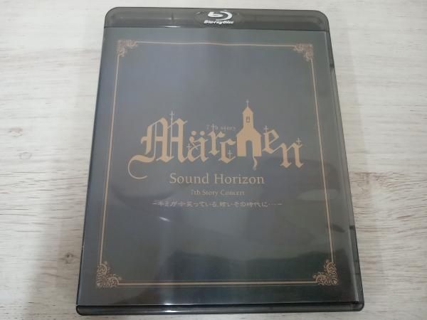 Sound Horizon 7th Story Concert'Marchen'~キミが今笑っている､眩い