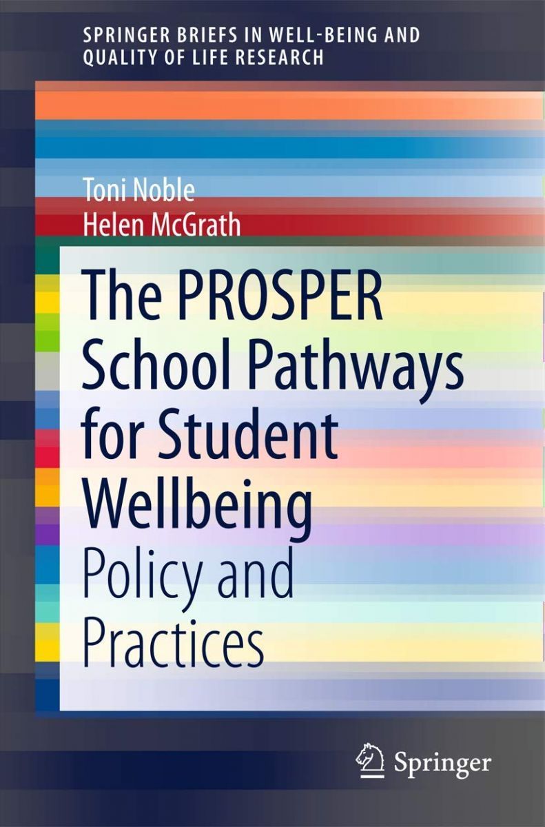 The PROSPER School Pathways for Student Wellbeing: Policy and Practices (SpringerBriefs in Well-Being and Quality of Life Research