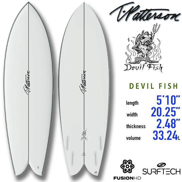 Timmy Patterson：DEVIL FISH 5'10