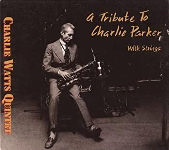 その他 Tribute to Charlie Parker with Strings [CD] Charlie Watts Quartet - A Tribute to Charlie Parker with Strings