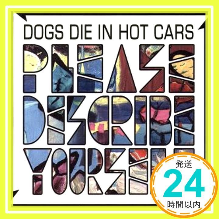 Please Describe Yourself Reis CD Dogs Die In Hot Cars_04