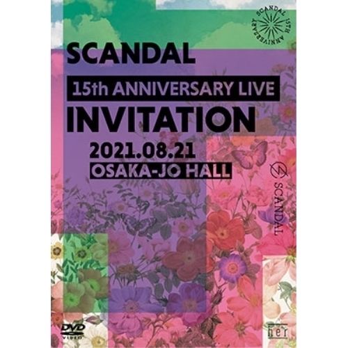 DVD】SCANDAL / SCANDAL 15th ANNIVERSARY LIVE 『INVITATION