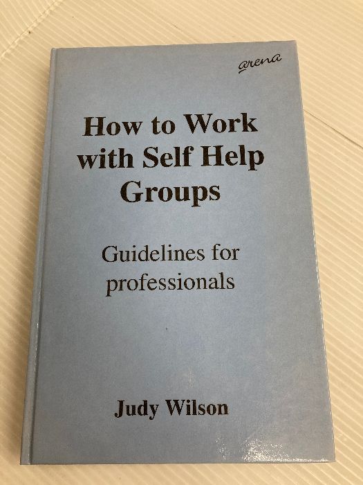 超激得，お買い得How to Work with Self Help Groups: Guidelines for Professionals Ashgate Publishing Limited Wilson, Judy 洋書