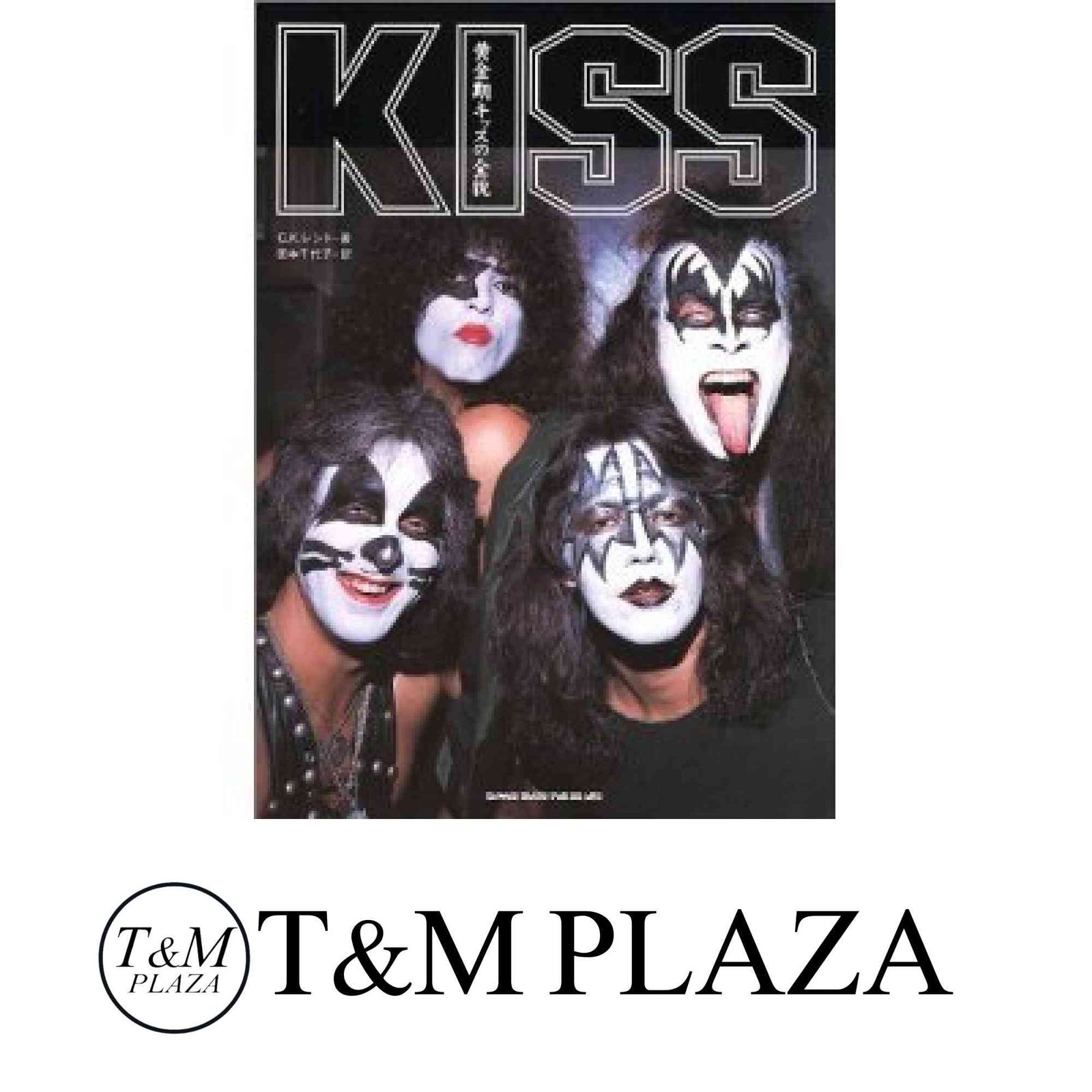 KISS―黄金期キッスの全貌 C.K. レント? Lendt,C.K.; 千代子