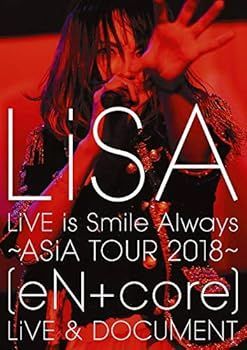 【】(未使用･未開封品)LiVE is Smile Always~ASiA TOUR 2018~[eN + core] LiVE & DOCUMENT(特典なし) [Blu-ray] LiSA