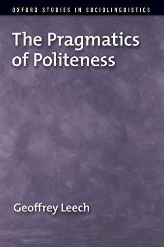 The Pragmatics of Politeness (Oxford Studies in Sociolinguis