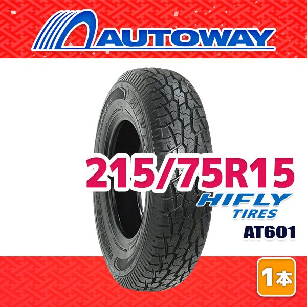 AUTOWAY 215 75R15 サマータイヤ HIFLY AT601 15インチ １本売り 夏タイヤ オートウェイ