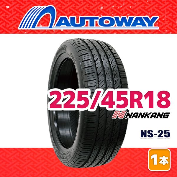 AUTOWAY 225|45R18 サマータイヤ NANKANG NS-25 18インチ １本売り 夏タイヤ オートウェイ