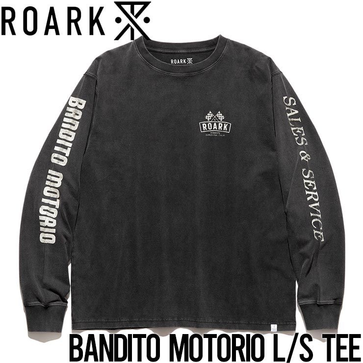 【送料無料】ロングスリーブTEE ロンT THE ROARK REVIVAL ロアークリバイバル BANDITO MOTORIO L/S TEE RLTJ1005 日本代理店正規品