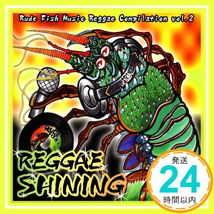 REGGAE SHINING Rude Fish Music Reggae Compilation Vol.2 [CD] オムニバス ...