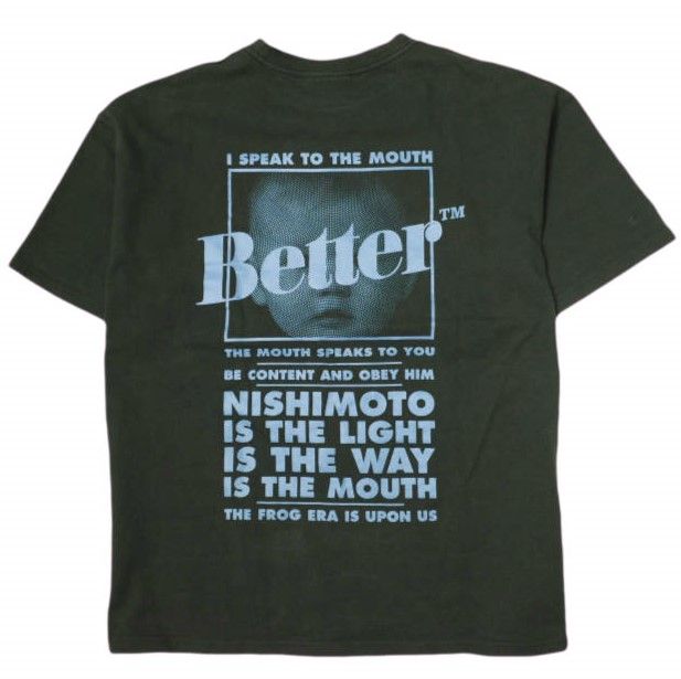 NISHIMOTO IS THE MOUTH x Better Gift Shop ニシモトイズザマウス