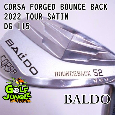 ウェッジ バルド CORSA FORGED BOUNCE BACK 2025 TOUR SATIN DG 115 S200 52 ウエッジ 地クラブ カスタム スチールシャフト おすすめ メンズ 右 1914