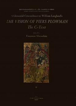 【中古】A Glossarial Concordance to William Langland’s THE VISION OF PIERS PLOWMAN:The C‐Text (専修大学社会知性開発研究センター 言語・文化研