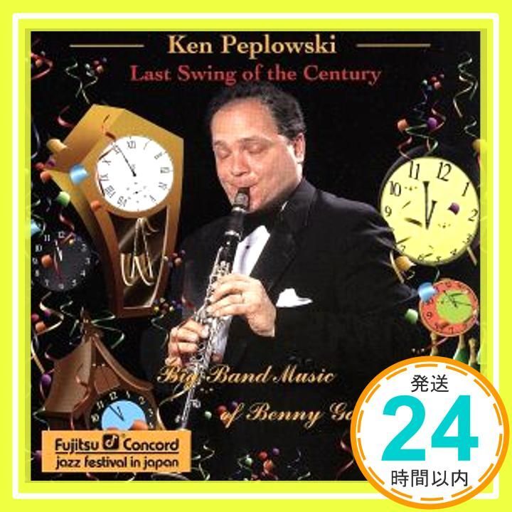 Last Swing of Century: Big Band Music of Benny Goodman [CD