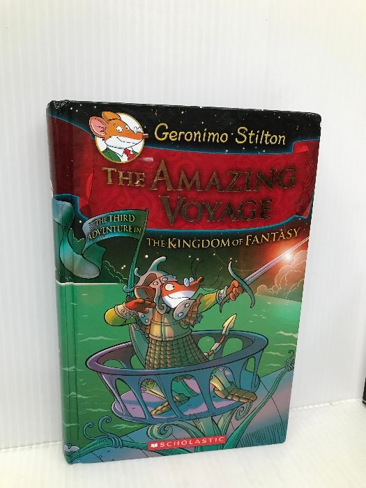 The Amazing Voyage : The Third Adventure in the Kingdom of Fantasy  Scholastic Inc. Geronimo Stilton