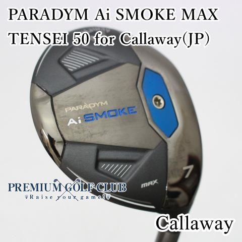 Aランク フェアウェイウッド キャロウェイ PARADYM Ai SMOKE MAX|TENSEI 50 for Callaway JP |R|21 7167