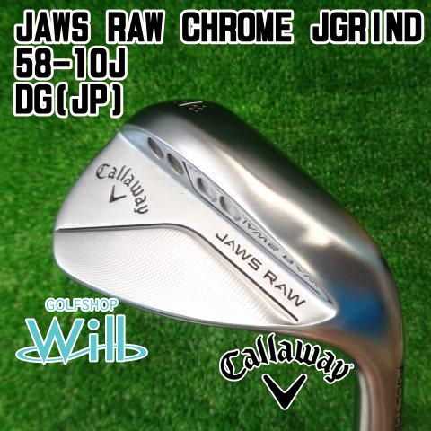 中古】ウェッジ キャロウェイ JAWS RAW CHROME JGRIND 58-10J/DG(JP