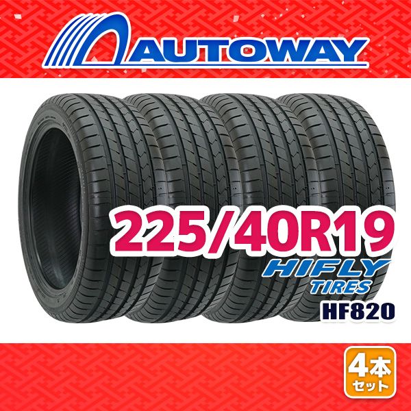 AUTOWAY 225|40R19 サマータイヤ HIFLY HF820 19インチ 4本セット 夏タイヤ オートウェイ