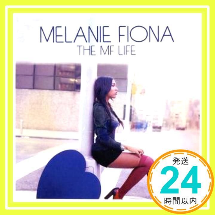 The MF Life CD Melanie Fiona? Steve Wyreman? Fahim Najm? Rico Love? Dwayne ”Supa Dups” Chin Quee? T-Pain? Jordan Suecof? Vi_02