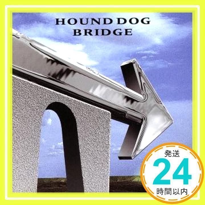 BRIDGE [CD] ハウンド・ドッグ; HOUND DOG_02
