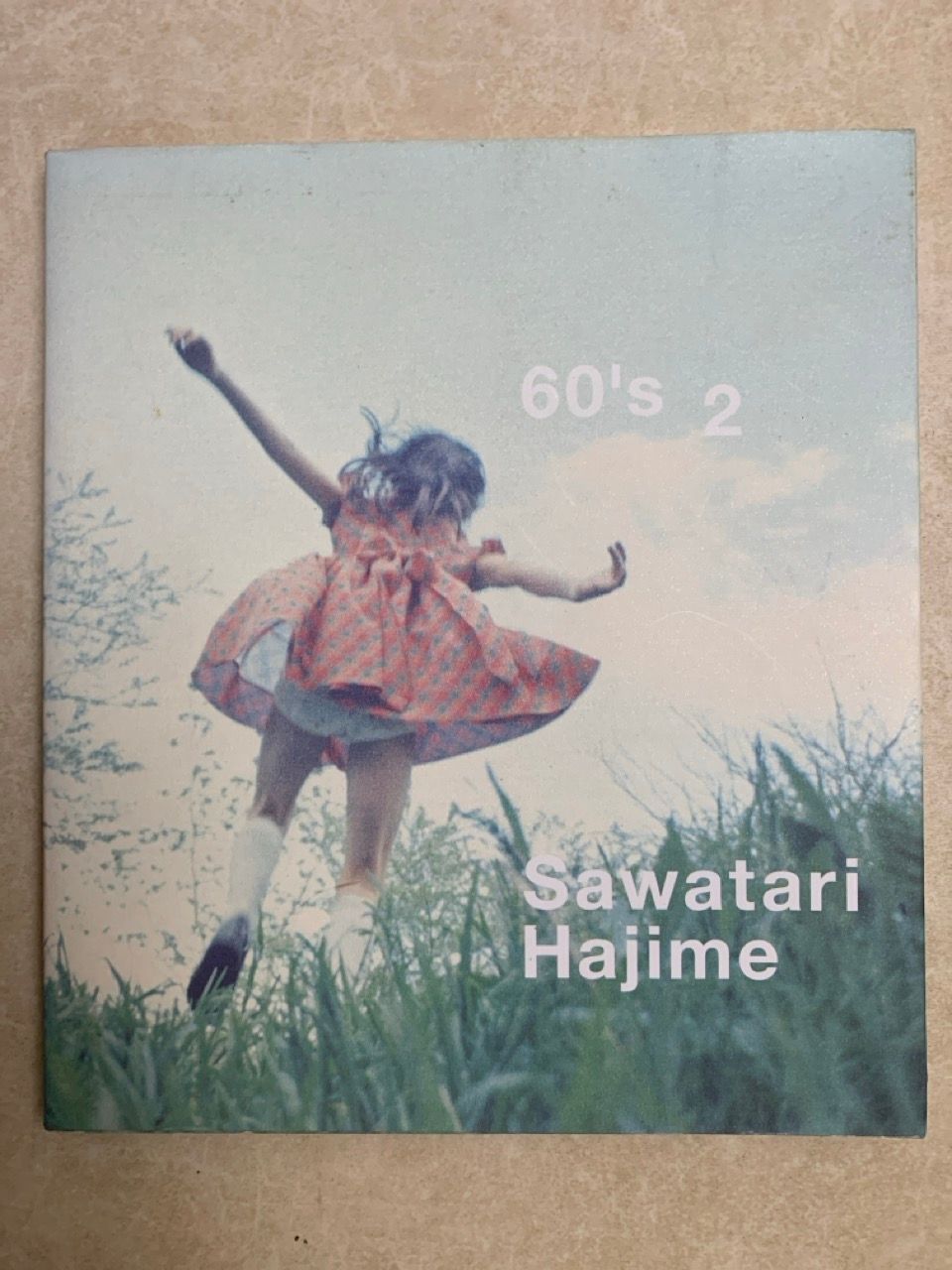 沢渡朔 60's 2　Hajime Sawatari　ワイズ出版 沢渡朔 60's 2 Hajime Sawatari ワイズ出版 - メルカリ