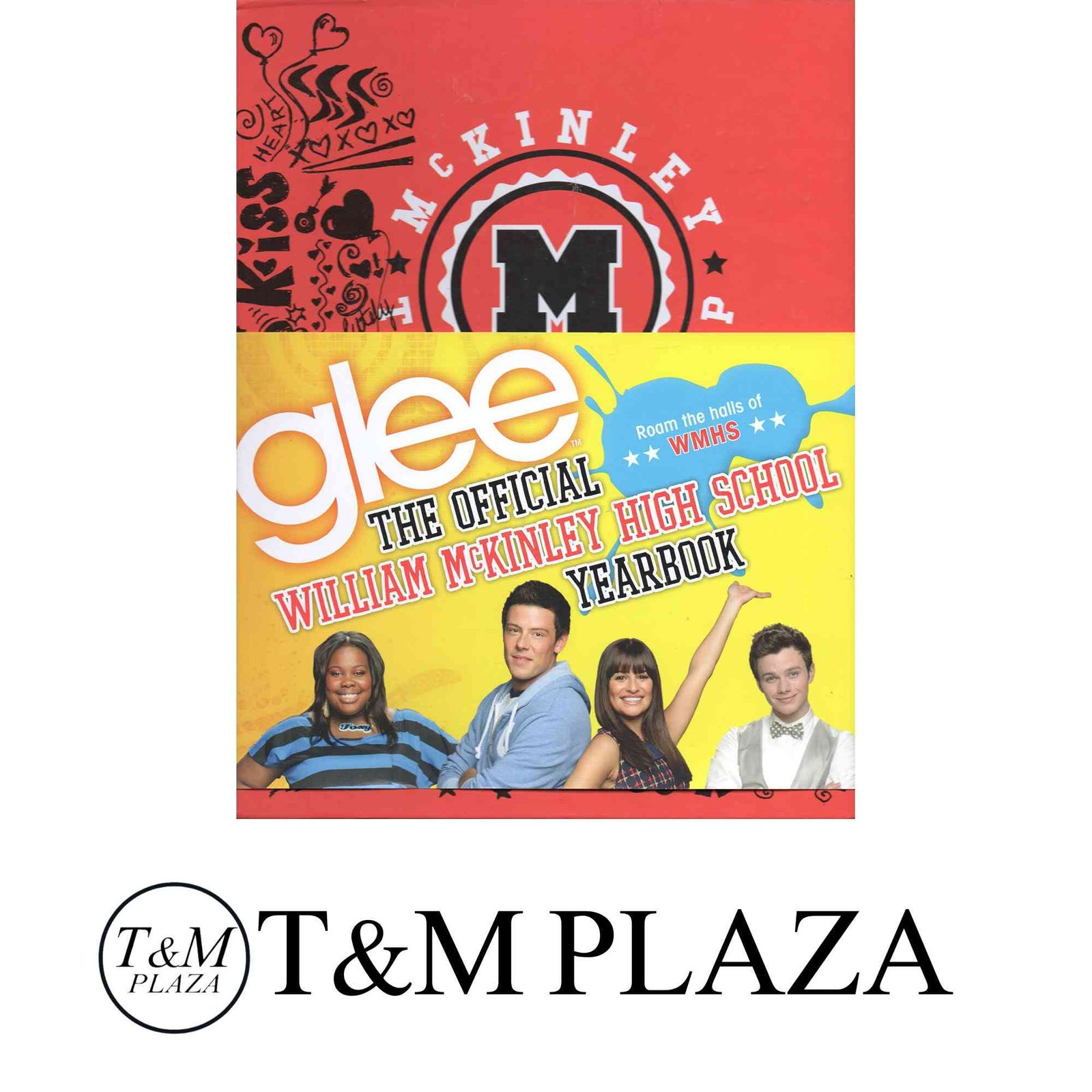 Glee: The Official William McKinley High School Yearbook Mostow Zakarin， Debra; The Creators of Glee