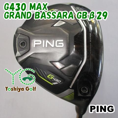 フェアウェイウッド ピン G430 MAX|GRAND BASSARA GBβ29|R|15 127399