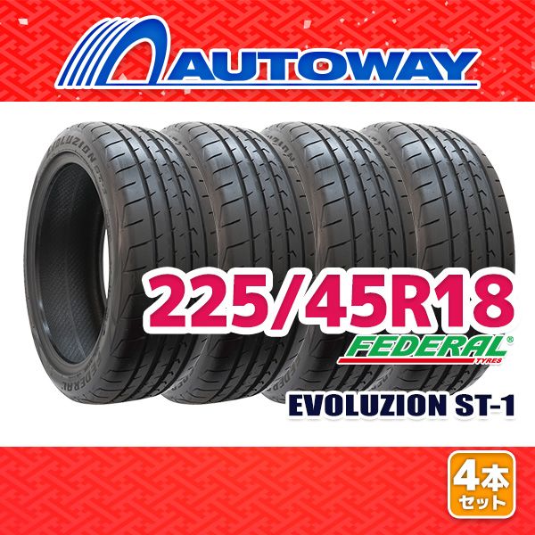 AUTOWAY 225|45R18 サマータイヤ FEDERAL EVOLUZION ST-1 18インチ 4本セット 夏タイヤ オートウェイ