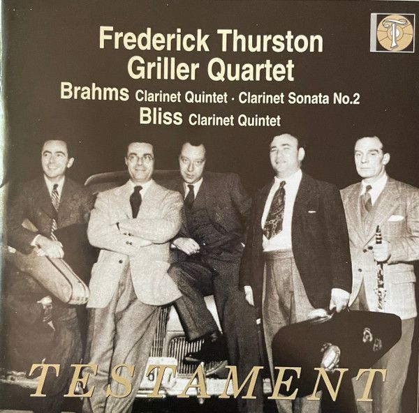 英CD Griller Quartet, Arthur Bliss, Johannes Brahms, Myers Foggin Clarinet Quintets / Clarinet Trio SBT1366 Testament /00110 英CD Griller Quartet, Arthur Bliss, Johannes Brahms, Myers