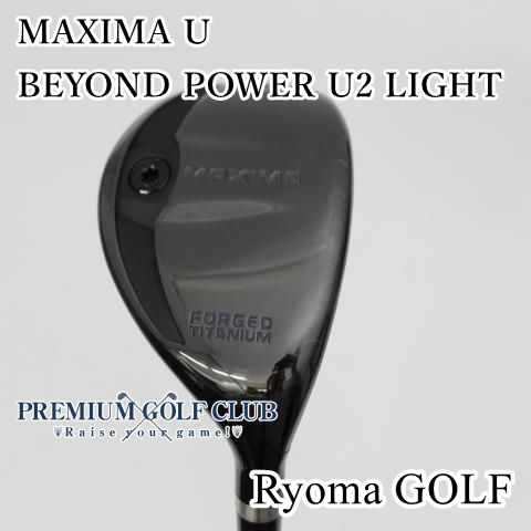 Bランク ユーティリティ リョーマ マキシマユーティリティー MAXIMA U BEYOND POWER ビヨンドパワーU2 LIGHT|∞ U5 25度 2480