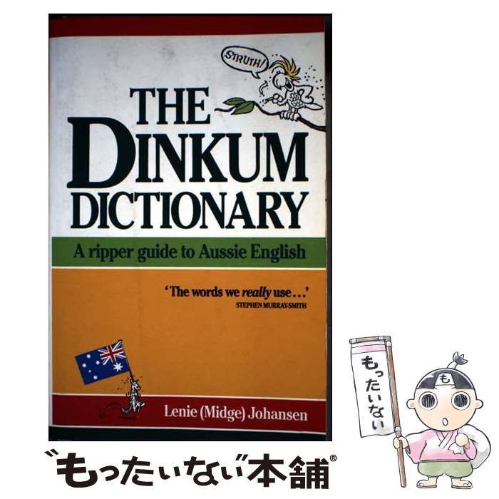 中古】 The dinkum dictionary a ripper guide to Aussie English