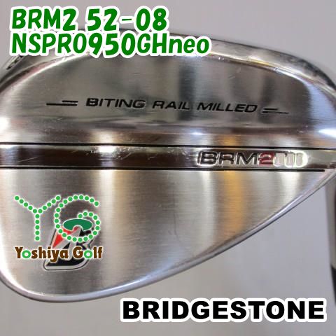 ウェッジ ブリヂストン BRM2 52-08/NSPRO950GHneo/S/52[109497]