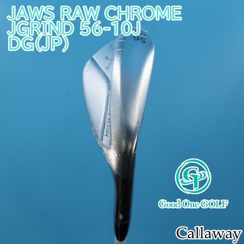 ウェッジ キャロウェイ JAWS RAW CHROME JGRIND 56-10J/DG(JP)/S200/56