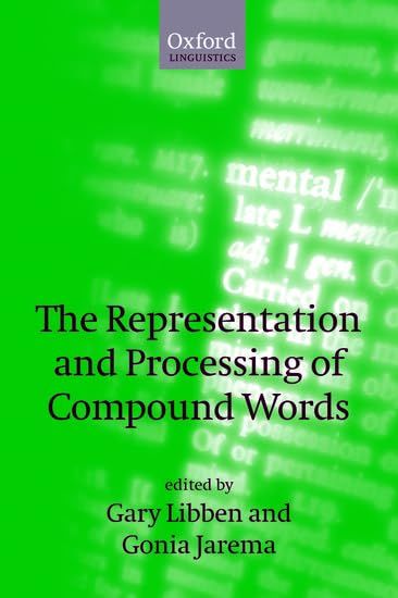 The Representation and Processing of Compound Words (Oxford
