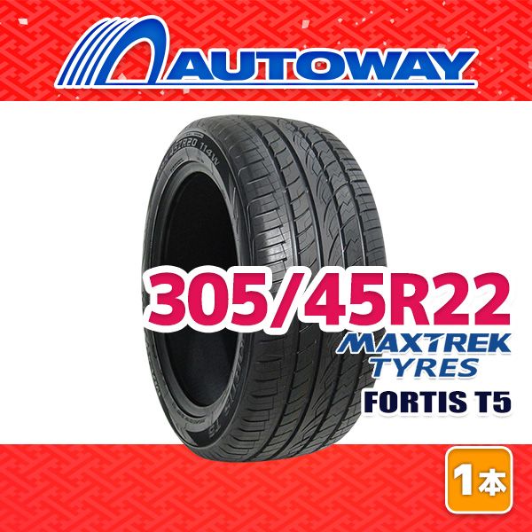 AUTOWAY】 新品 305/45R22 サマータイヤ MAXTREK FORTIS T5 22インチ 