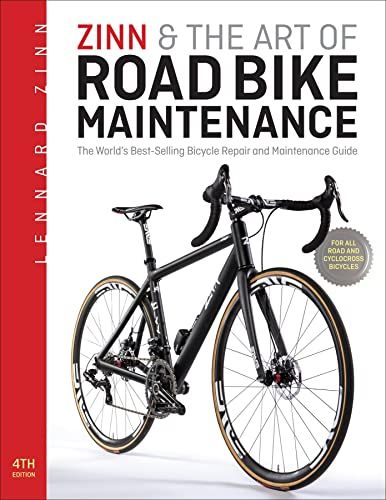 Zinn u0026 the Art of Road Bike Maintenance: The World's Best-Se