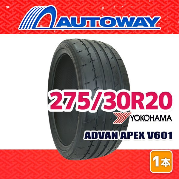 AUTOWAY 275|30R20 サマータイヤ YOKOHAMA ADVAN APEX V601 20インチ １本売り 夏タイヤ オートウェイ