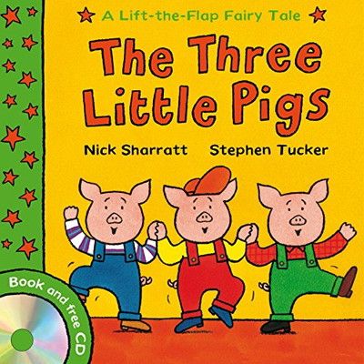 The Three Little Pigs (Lift-the-flap Fairy Tales) Tucker  Stephen and Sharratt  Nick