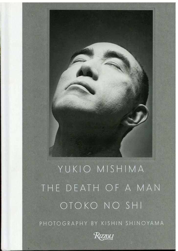 篠山紀信 Yukio Mishima: The Death Of A Man
