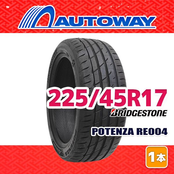  【AUTOWAY】 新品 225/45R17 サマータイヤ BRIDGESTONE POTENZA Adrenalin RE004 17インチ １本売り 夏タイヤ オートウェイ サマータイヤ・ノーマルタイヤ