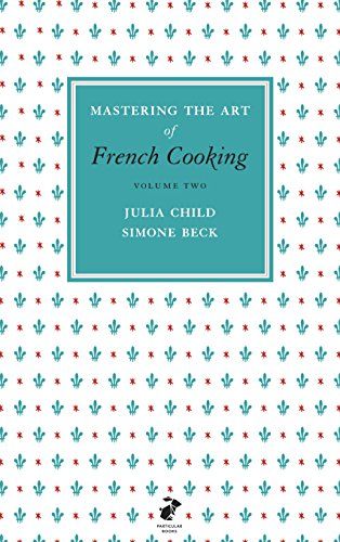 Mastering the Art of French Cooking， Vol.2／Julia Child、Simon