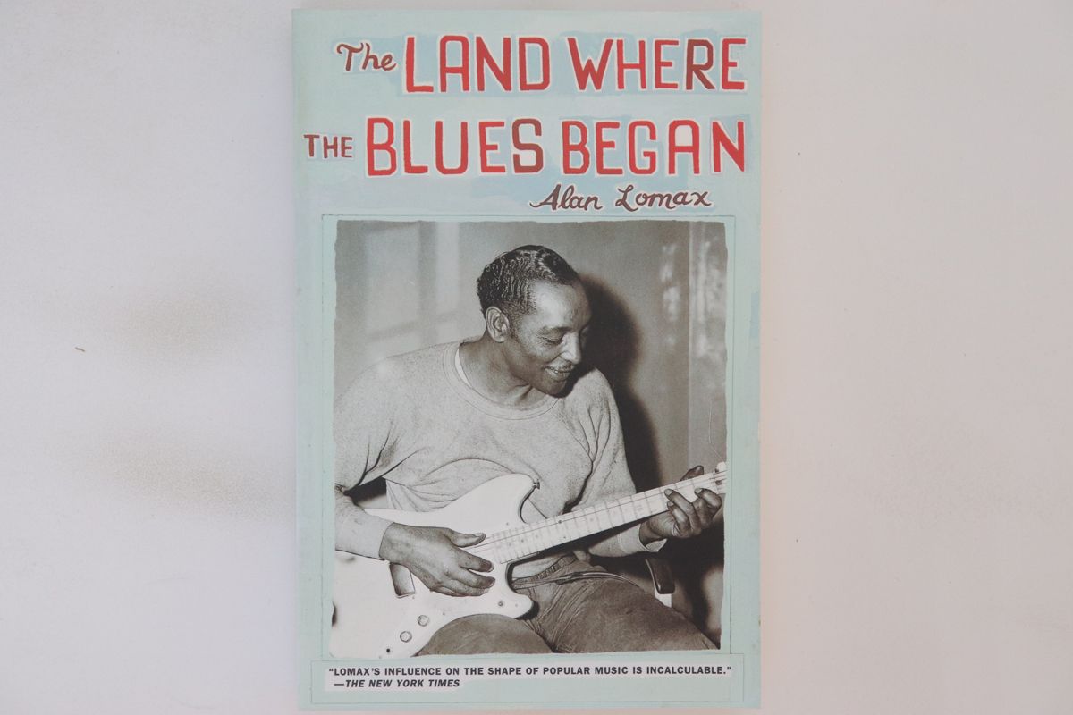英BOOKS Alan Lomax Land Where The Blues Began ISBN1565847393 NEW /00860