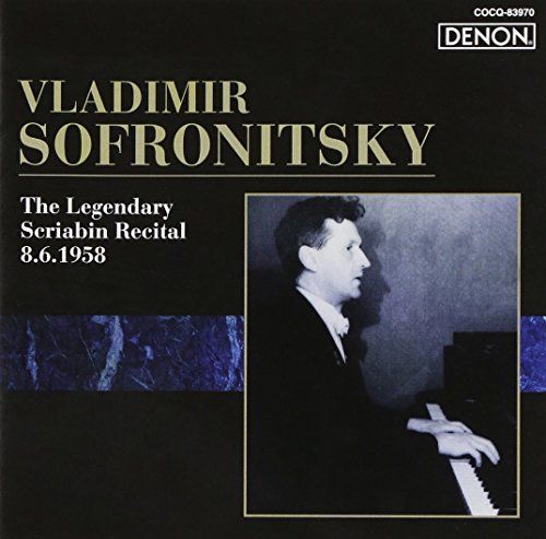 ロシア・ピアニズム名盤選30 最高 ソフロニツキー/伝説の
