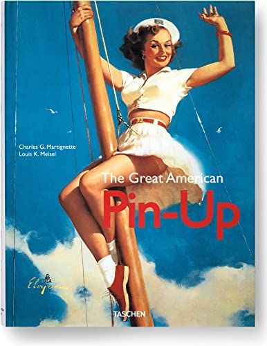 The Great American Pin-Up／Charles G. Martignette、Louis K. Me