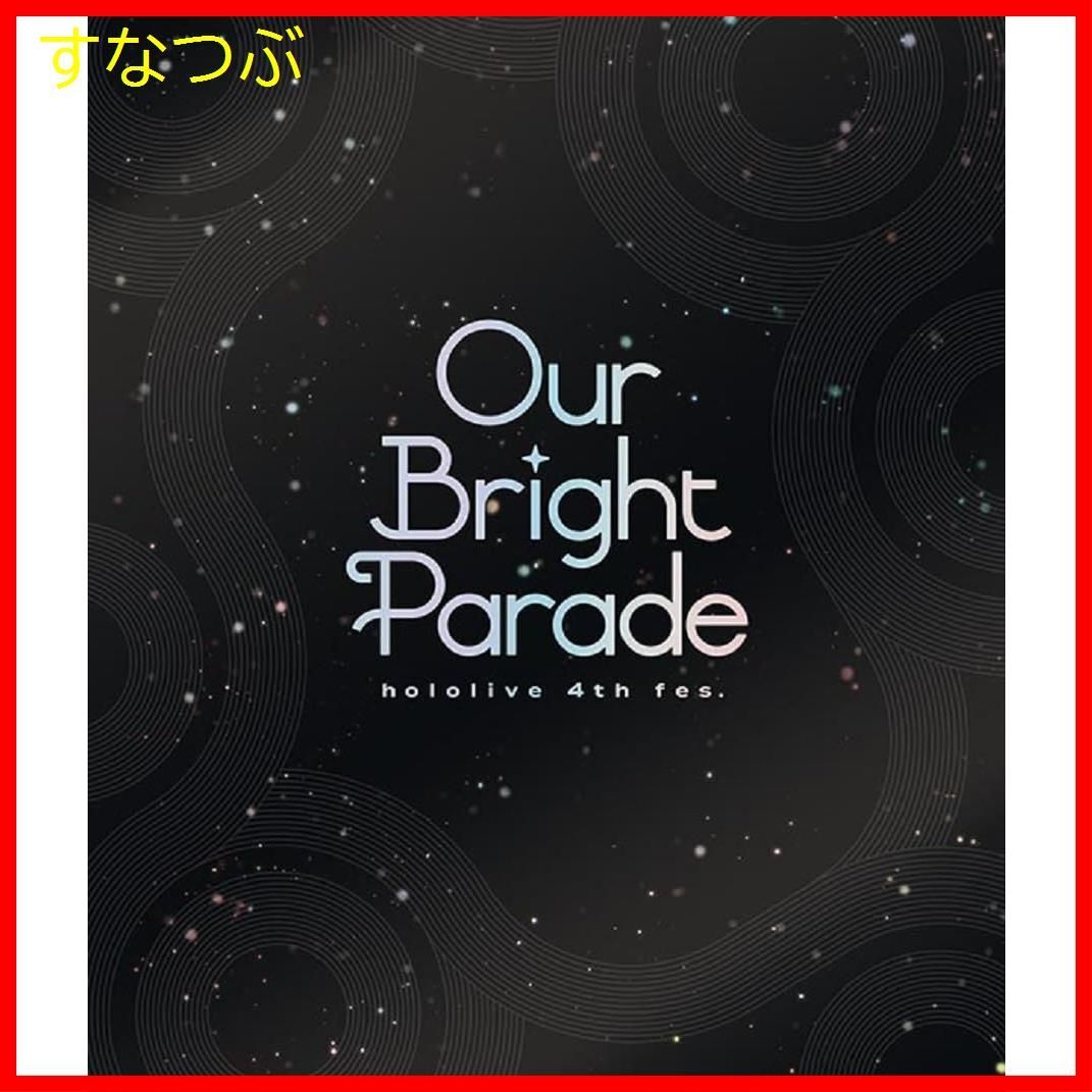 新品未開封】hololive 4th fes. Our Bright Parade [Blu-ray