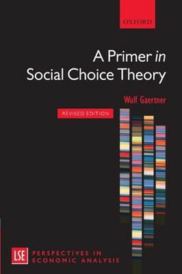 A Primer in Social Choice Theory LSE Perspectives in Economic Analysis